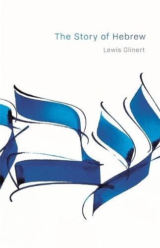 The Story of Hebrew  by Lewis Glinert at Abbey's Bookshop, 