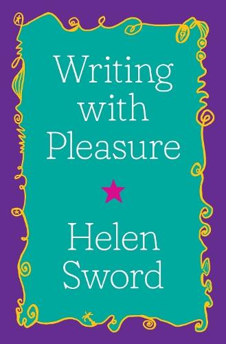 Writing with Pleasure  by Helen Sword at Abbey's Bookshop, 