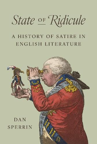 State of Ridicule: A History of Satire in English Literature  by Dan Sperrin at Abbey's Bookshop, 