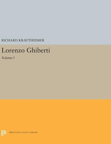 Lorenzo Ghiberti: Volume I  by Richard Krautheimer at Abbey's Bookshop, 