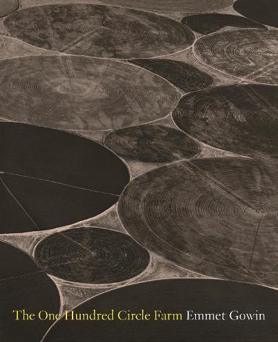 The One Hundred Circle Farm  by Emmet Gowin at Abbey's Bookshop, 