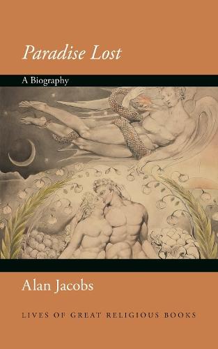 Paradise Lost: A Biography  by Alan Jacobs at Abbey's Bookshop, 