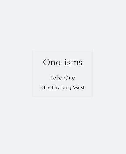 Ono-isms  by Yoko Ono at Abbey's Bookshop, 
