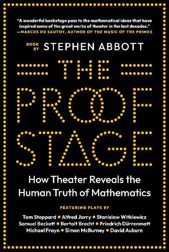 The Proof Stage: How Theater Reveals the Human Truth of Mathematics