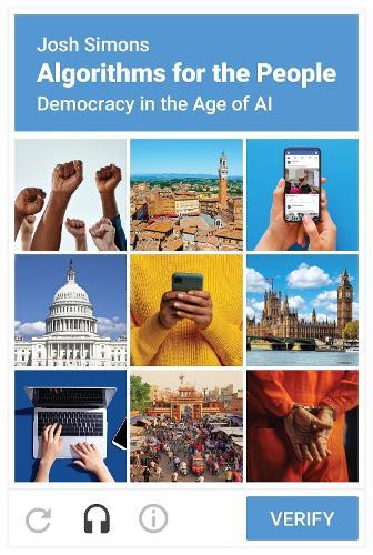 Algorithms for the People: Democracy in the Age of AI  by Josh Simons at Abbey's Bookshop, 