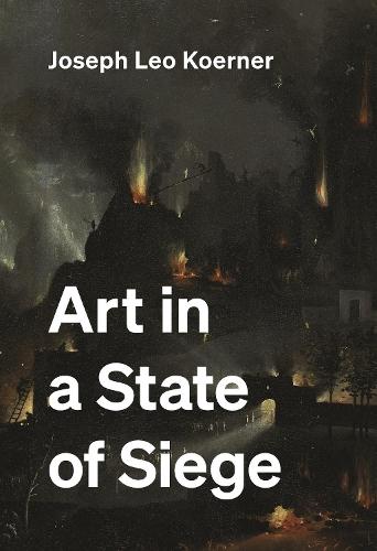 Art in a State of Siege  by Joseph Leo Koerner at Abbey's Bookshop, 