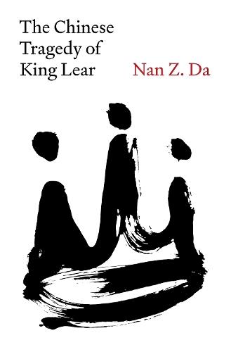 The Chinese Tragedy of King Lear  by Nan Z. Da at Abbey's Bookshop, 