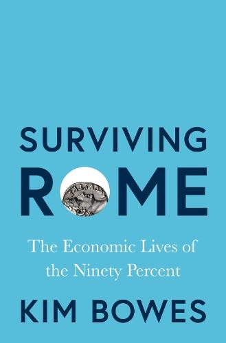 Surviving Rome: The Economic Lives of the Ninety Percent