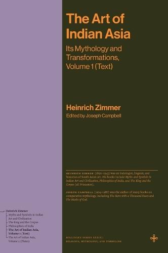 The Art of Indian Asia: Its Mythology and Transformations, Volume 1 (Text)