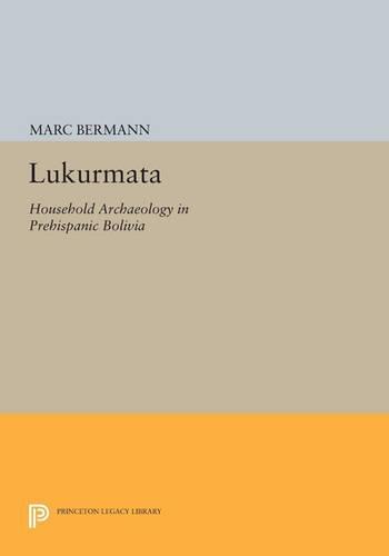 Lukurmata: Household Archaeology in Prehispanic Bolivia  by Marc Bermann at Abbey's Bookshop, 