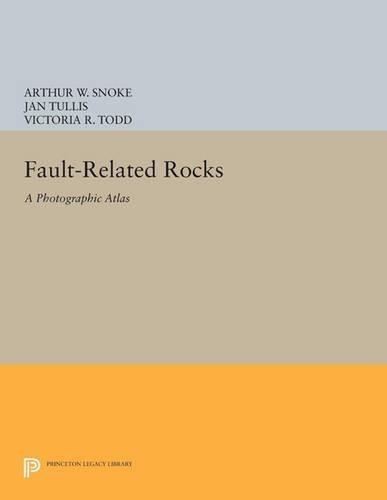 Fault-related Rocks: A Photographic Atlas  by Arthur W. Snoke at Abbey's Bookshop, 
