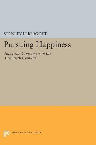 Pursuing Happiness: American Consumers in the Twentieth Century