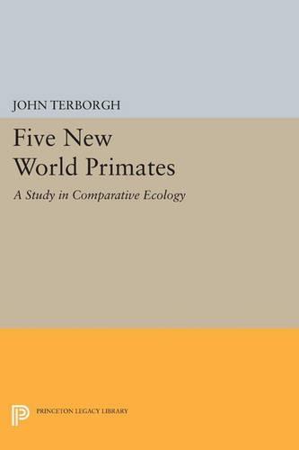 Five New World Primates: A Study in Comparative Ecology  by John Terborgh at Abbey's Bookshop, 