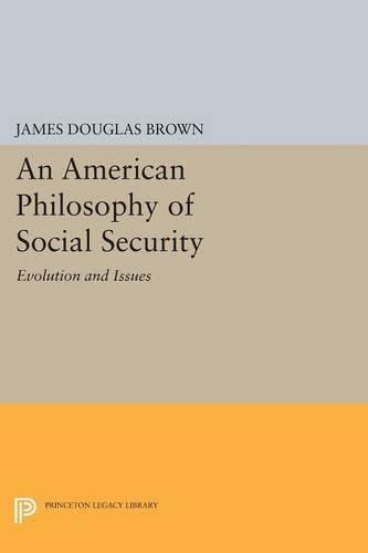 An American Philosophy of Social Security: Evolution and Issues  by James Douglas Brown at Abbey's Bookshop, 
