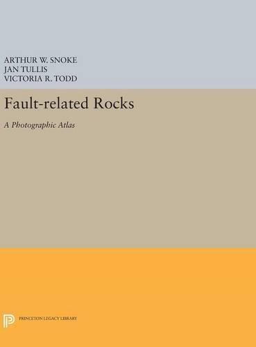 Fault-related Rocks: A Photographic Atlas  by Arthur W. Snoke at Abbey's Bookshop, 