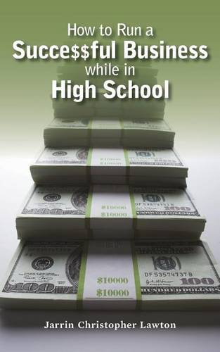How to Run a Successful Business while in High School