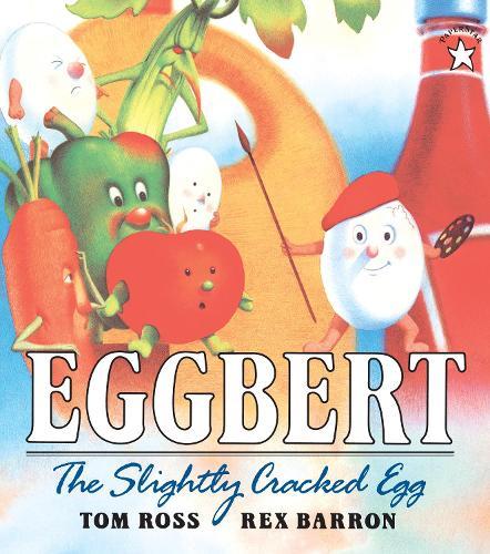 Eggbert, the Slightly Cracked Egg  by Tom Ross at Abbey's Bookshop, 