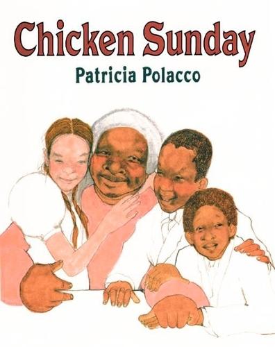 Chicken Sunday  by Patricia Polacco at Abbey's Bookshop, 
