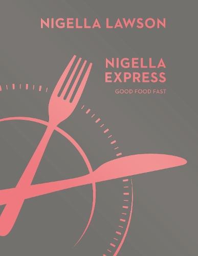 Nigella Express: Good Food Fast (Nigella Collection)  by Nigella Lawson at Abbey's Bookshop, 