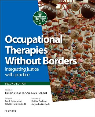 Occupational Therapies Without Borders: integrating justice with practice  by Dikaios Sakellariou (Associate Professor, European University Cyprus, Nicosia, Cyprus) at Abbey's Bookshop, 