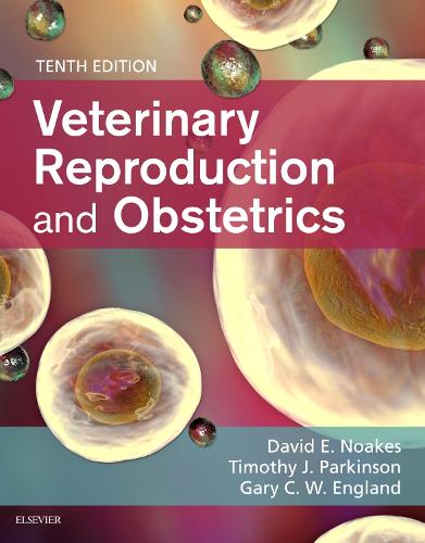 Veterinary Reproduction & Obstetrics  by David Noakes (Royal Veterinary College, University of London, North Mymms, Hatfield, UK) at Abbey's Bookshop, 