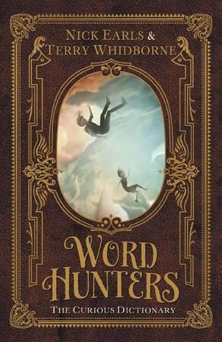 Word Hunters: The Curious Dictionary  by Nick Earls at Abbey's Bookshop, 