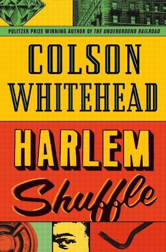 Harlem Shuffle  by Colson Whitehead at Abbey's Bookshop, 