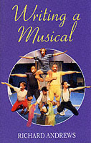 Writing a Musical  by Richard Andrews at Abbey's Bookshop, 