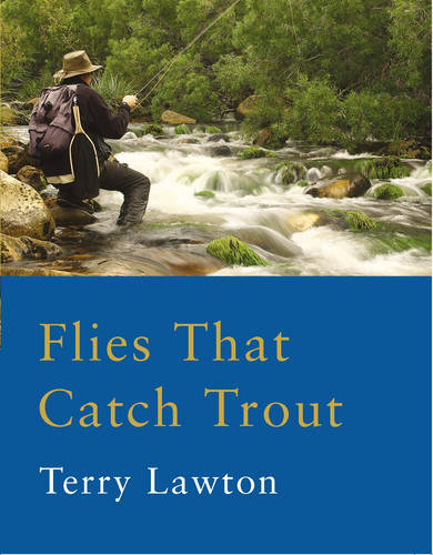 Flies That Catch Trout  by Terry Lawton at Abbey's Bookshop, 