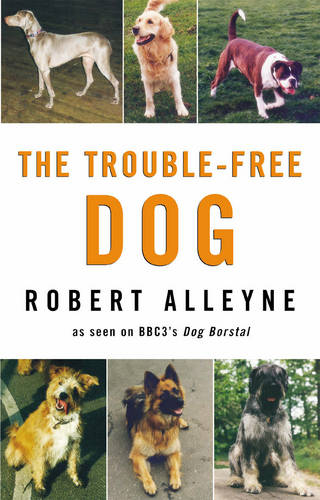 The Trouble-free Dog  by Robert Alleyne at Abbey's Bookshop, 
