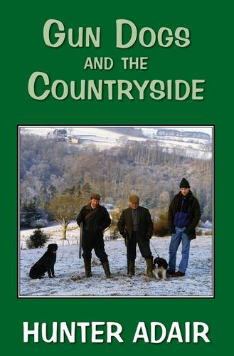Gun Dogs & the Countryside  by Hunter Adair at Abbey's Bookshop, 