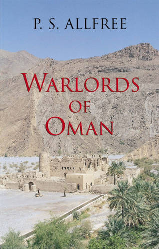 Warlords of Oman  by P. S. Allfree at Abbey's Bookshop, 