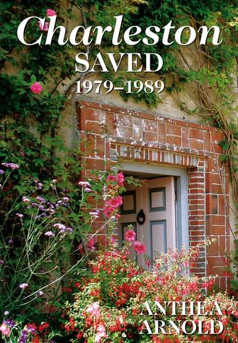 Charleston Saved 1979-1989  by Anthea Arnold at Abbey's Bookshop, 