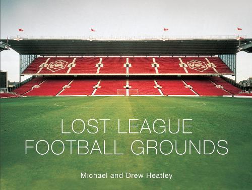 Lost League Football Grounds  by Michael Heatley at Abbey's Bookshop, 