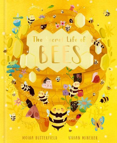 The Secret Life of Bees: Meet the bees of the world, with Buzzwing the honeybee  by Moira Butterfield at Abbey's Bookshop, 