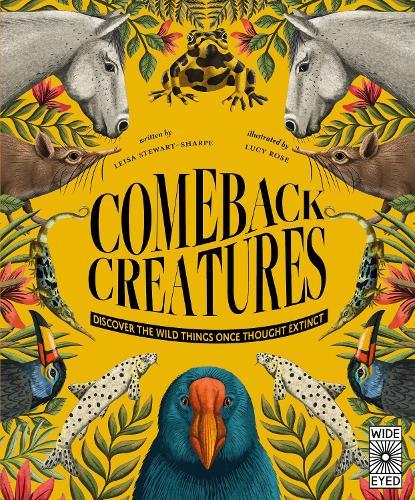 Comeback Creatures: Discover the Wild Things Once Thought Extinct?  by Leisa Stewart-Sharpe at Abbey's Bookshop, 