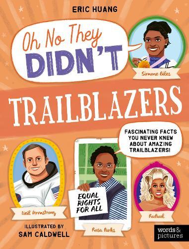 Trailblazers: Fascinating Facts You Never Knew About Amazing Trailblazers!  by Eric Huang at Abbey's Bookshop, 