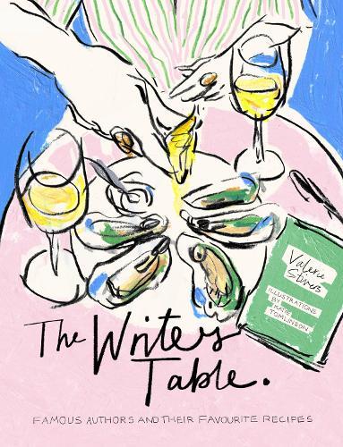 The Writer's Table: Famous authors and their favourite recipes  by Valerie Stivers at Abbey's Bookshop, 