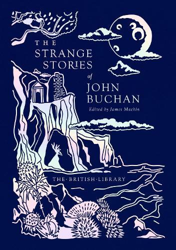 The Strange Stories of John Buchan  by John Buchan at Abbey's Bookshop, 