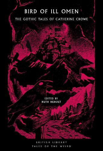 Bird of Ill Omen: The Gothic Tales of Catherine Crowe  by Catherine Crowe at Abbey's Bookshop, 