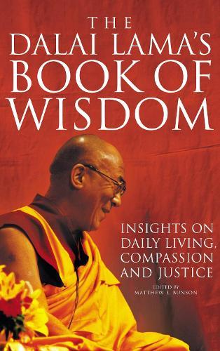 The Dalai Lama's Book of Wisdom: Insights on Daily Living Compassion and Justice  by Matthew Bunson at Abbey's Bookshop, 