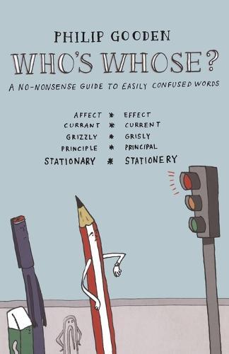 Who's Whose?: A no-nonsense guide to easily confused words  by Mr Philip Gooden at Abbey's Bookshop, 