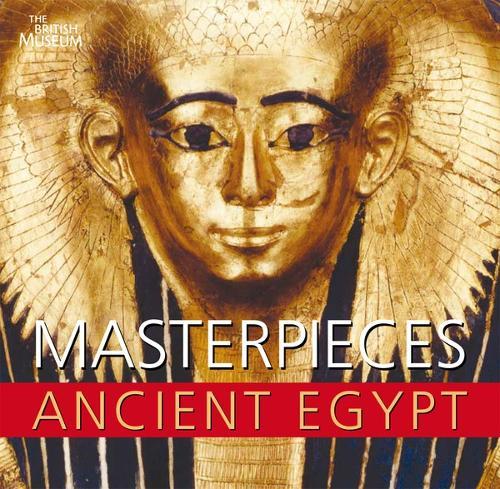 Masterpieces of Ancient Egypt  by Nigel Strudwick at Abbey's Bookshop, 