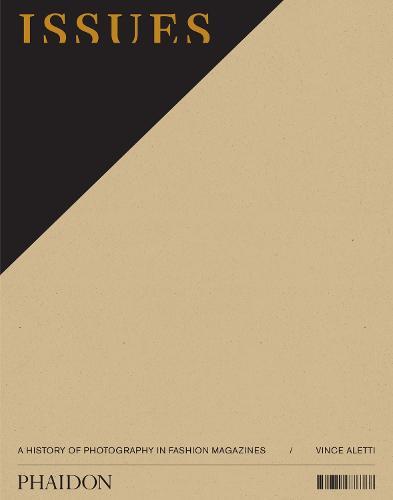 Issues: A History of Photography in Fashion Magazines  by Vince Aletti at Abbey's Bookshop, 