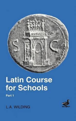 Latin Course for Schools Part 1  by L.A. Wilding at Abbey's Bookshop, 