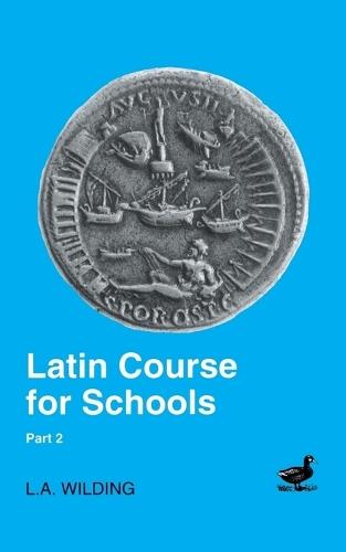 Latin Course for Schools Part 2  by L.A. Wilding at Abbey's Bookshop, 