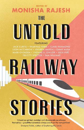 The Untold Railway Stories  by Monisha Rajesh at Abbey's Bookshop, 