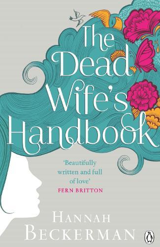 The Dead Wife's Handbook  by Hannah Beckerman at Abbey's Bookshop, 