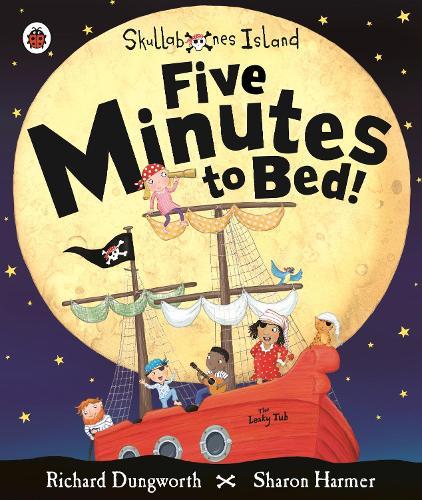 Five Minutes to Bed! A Ladybird Skullabones Island picture book  by Sharon Harmer at Abbey's Bookshop, 