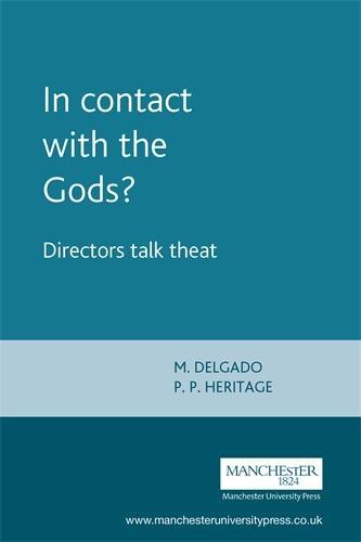 In contact with the Gods?: Directors talk theatre